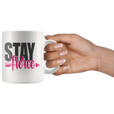 STAY Fierce 11oz Coffee Mug - J & S Graphics