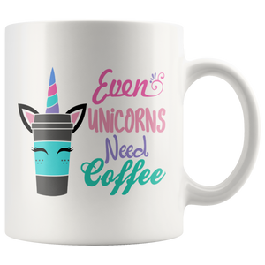 EVEN UNICORNS NEED COFFEE 11oz Coffee Mug - J & S Graphics