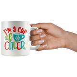 I'M A CUP OF CHEER Christmas COFFEE MUG - J & S Graphics