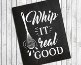 WHIP IT REAL GOOD Chalkboard-like Humorous Kitchen Design Wall Decor, Instant Download - J & S Graphics
