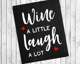 WINE a LITTLE, LAUGH A LOT 8x10 Typography Wall Decor, Faux Chalkboard Printable Instant Download, Wine Lover - J & S Graphics