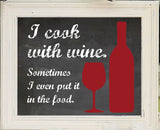 I COOK WITH WINE 8x10 Wall Home Decor Print - 4 Color Choices - NO FRAME - J & S Graphics
