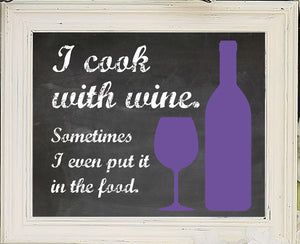 I COOK WITH WINE 8x10 Wall Home Decor Print - 4 Color Choices - NO FRAME - J & S Graphics