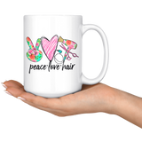 PEACE, LOVE, HAIR 11oz or 15oz COFFEE MUG, Hairdresser