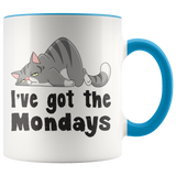 I've Got the Mondays Color Accent Coffee Mug