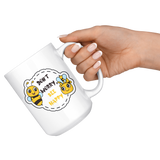 Don't Worry, BEE Happy 11oz or 15oz COFFEE MUG