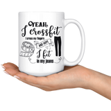 I Crossfit, I Cross My Fingers and Hope I Fit into my Jeans COFFEE MUG 11oz or 15oz