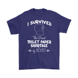 I survived the Great Toilet Paper Shortage of 2020 Unisex T-Shirt