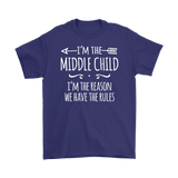 I'm the Middle Child Men's T-Shirt, I'm the Reason We Have the Rules - J & S Graphics