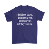 I don't have ducks, I don't have a row... Funny Short Sleeve T-Shirt