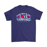 Sarcasm is My Love Language Men's T-Shirt