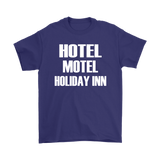 HOTEL MOTEL HOLIDAY INN Unisex T-Shirt