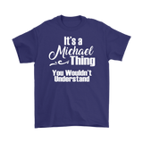 It's a MICHAEL Thing Men's T-Shirt - J & S Graphics