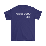 That's What She Said Unisex T-Shirt