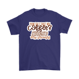 I Take My Coffee Very Seriously Men's and Women's T-Shirt