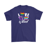 LOVE is BLIND, Rainbow Glasses, Men's and Women's T-Shirts. LGBTQ