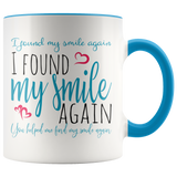 I Found My Smile Again - 11 oz Color Accent Coffee Mug