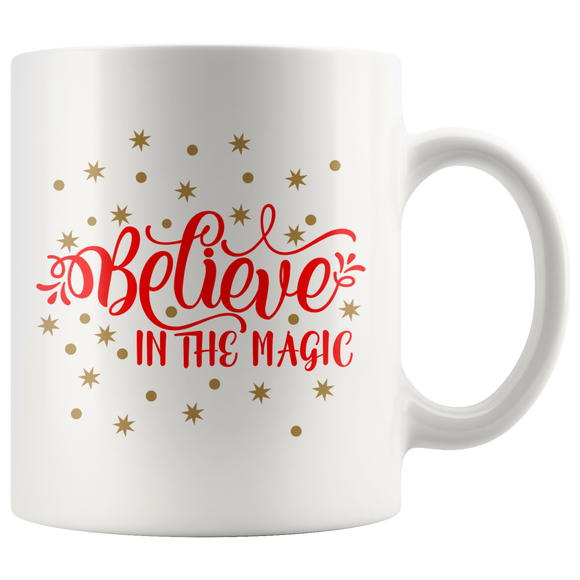 BELIEVE IN THE MAGIC Christmas Holiday Coffee Mug - J & S Graphics