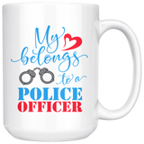 My Heart Belongs to a POLICE OFFICER Coffee Mug 11oz or 15oz